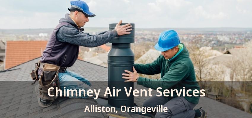 Chimney Air Vent Services Alliston, Orangeville - ON