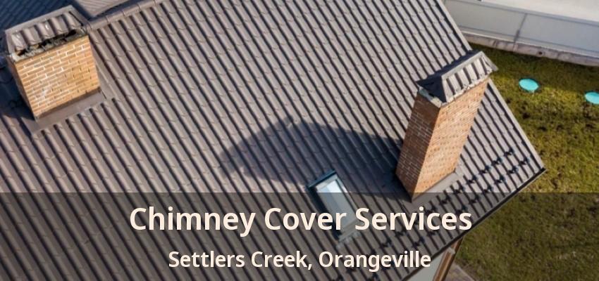 Chimney Cover Services Settlers Creek, Orangeville - ON