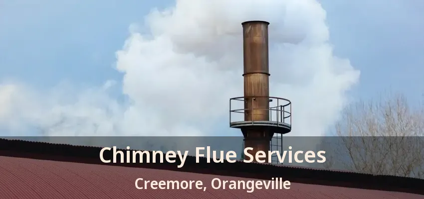 Chimney Flue Services Creemore, Orangeville - ON
