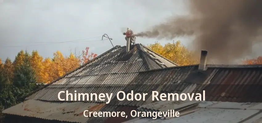 Chimney Odor Removal Creemore, Orangeville - ON