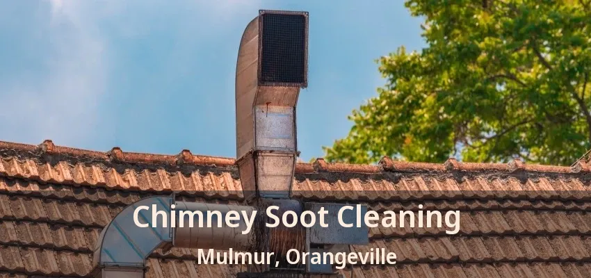 Chimney Soot Cleaning Mulmur, Orangeville - ON
