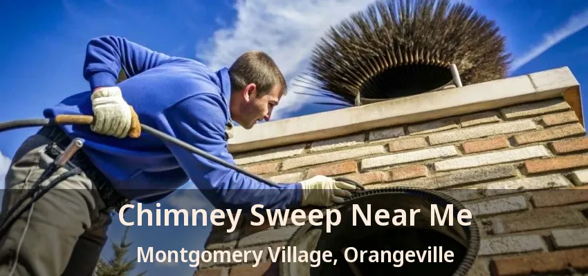 Chimney Sweep Near Me Montgomery Village, Orangeville - ON