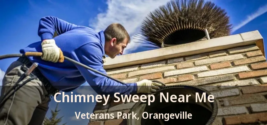 Chimney Sweep Near Me Veterans Park, Orangeville - ON