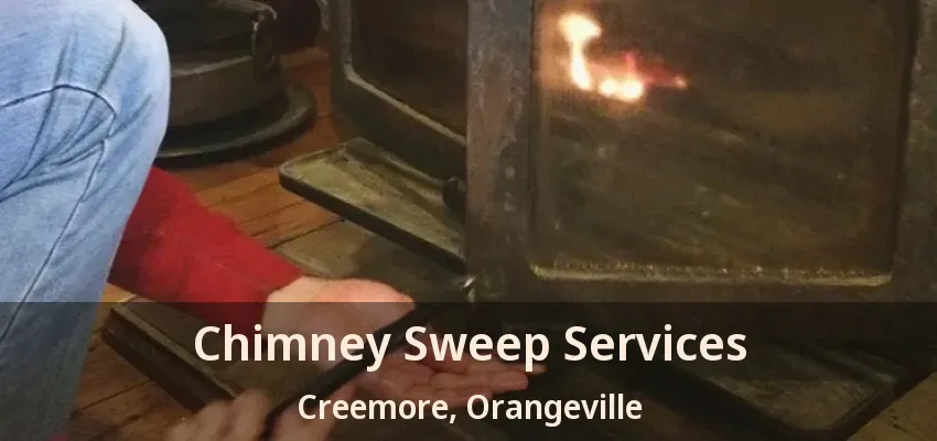Chimney Sweep Services Creemore, Orangeville - ON
