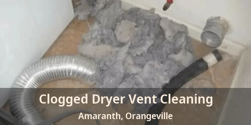 Clogged Dryer Vent Cleaning Amaranth, Orangeville - ON