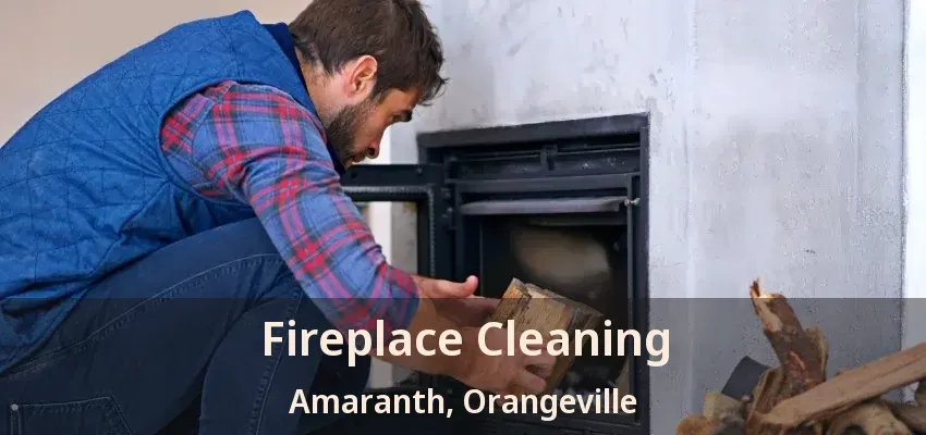 Fireplace Cleaning Amaranth, Orangeville - ON