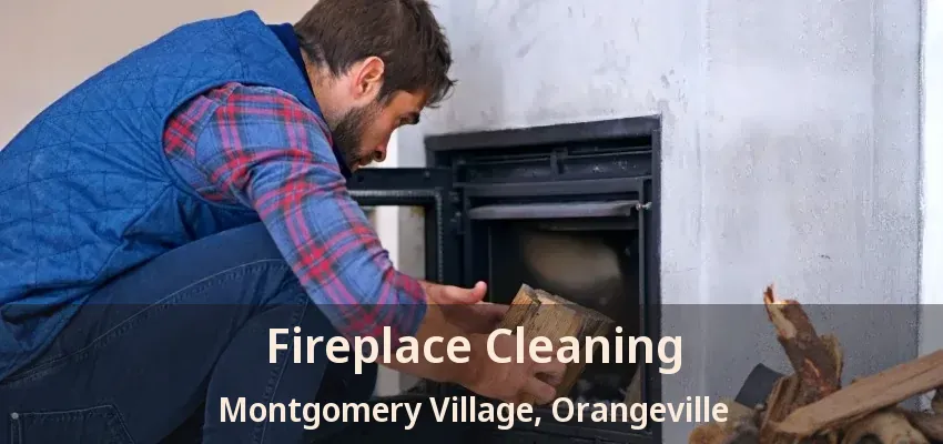 Fireplace Cleaning Montgomery Village, Orangeville - ON