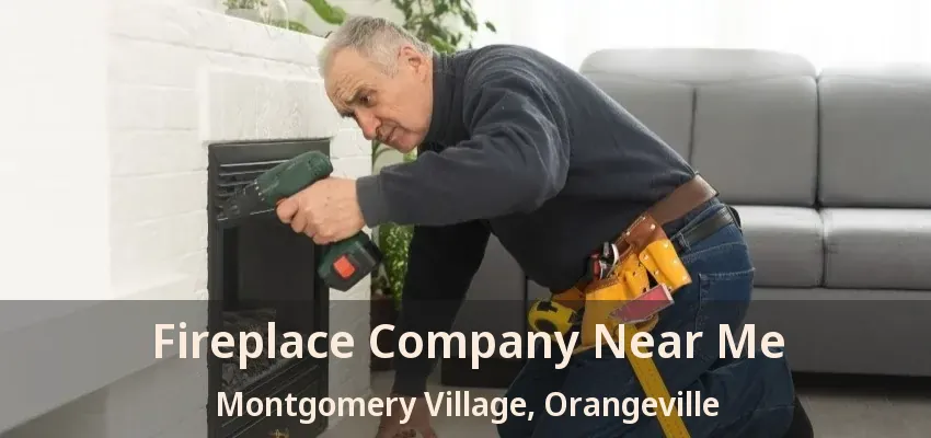 Fireplace Company Near Me Montgomery Village, Orangeville - ON