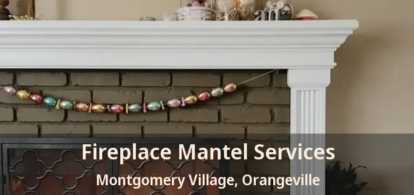 Fireplace Mantel Services Montgomery Village, Orangeville - ON