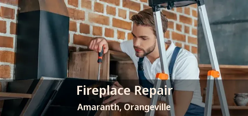 Fireplace Repair Amaranth, Orangeville - ON