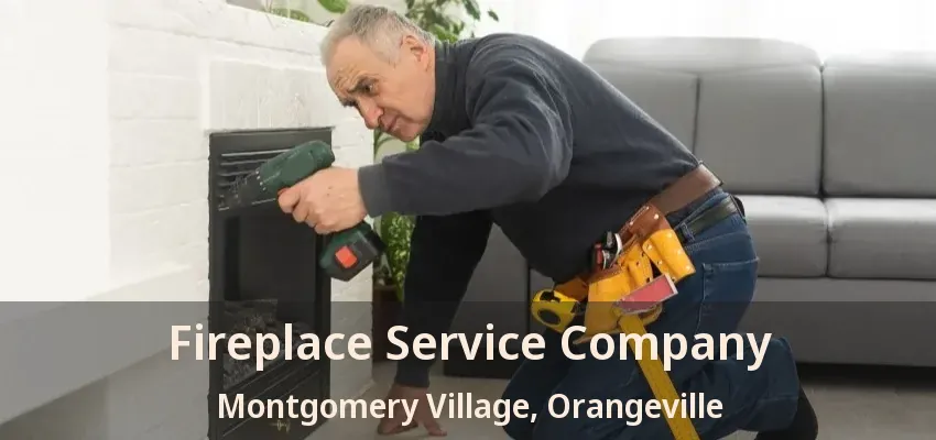 Fireplace Service Company Montgomery Village, Orangeville - ON