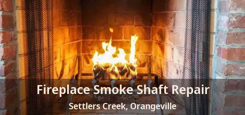 Fireplace Smoke Shaft Repair Settlers Creek, Orangeville - ON