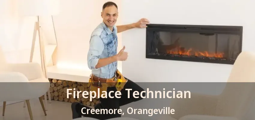 Fireplace Technician Creemore, Orangeville - ON
