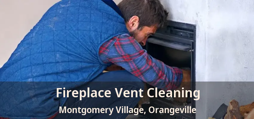 Fireplace Vent Cleaning Montgomery Village, Orangeville - ON