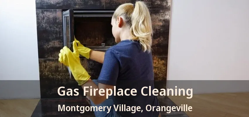 Gas Fireplace Cleaning Montgomery Village, Orangeville - ON