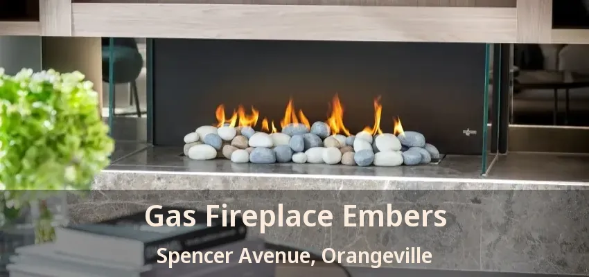 Gas Fireplace Embers Spencer Avenue, Orangeville - ON