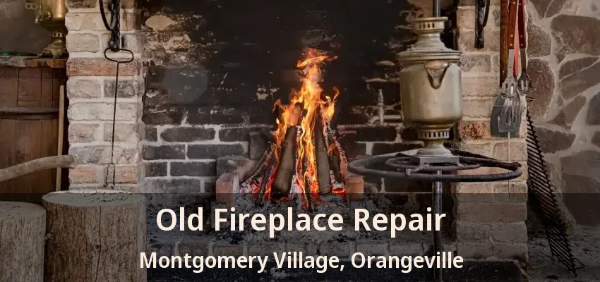 Old Fireplace Repair Montgomery Village, Orangeville - ON