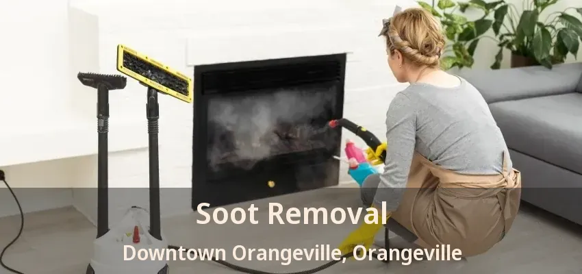 Soot Removal Downtown Orangeville, Orangeville - ON